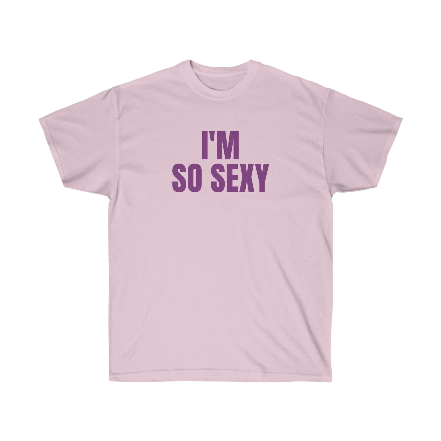 I'M SO SEXY TEE