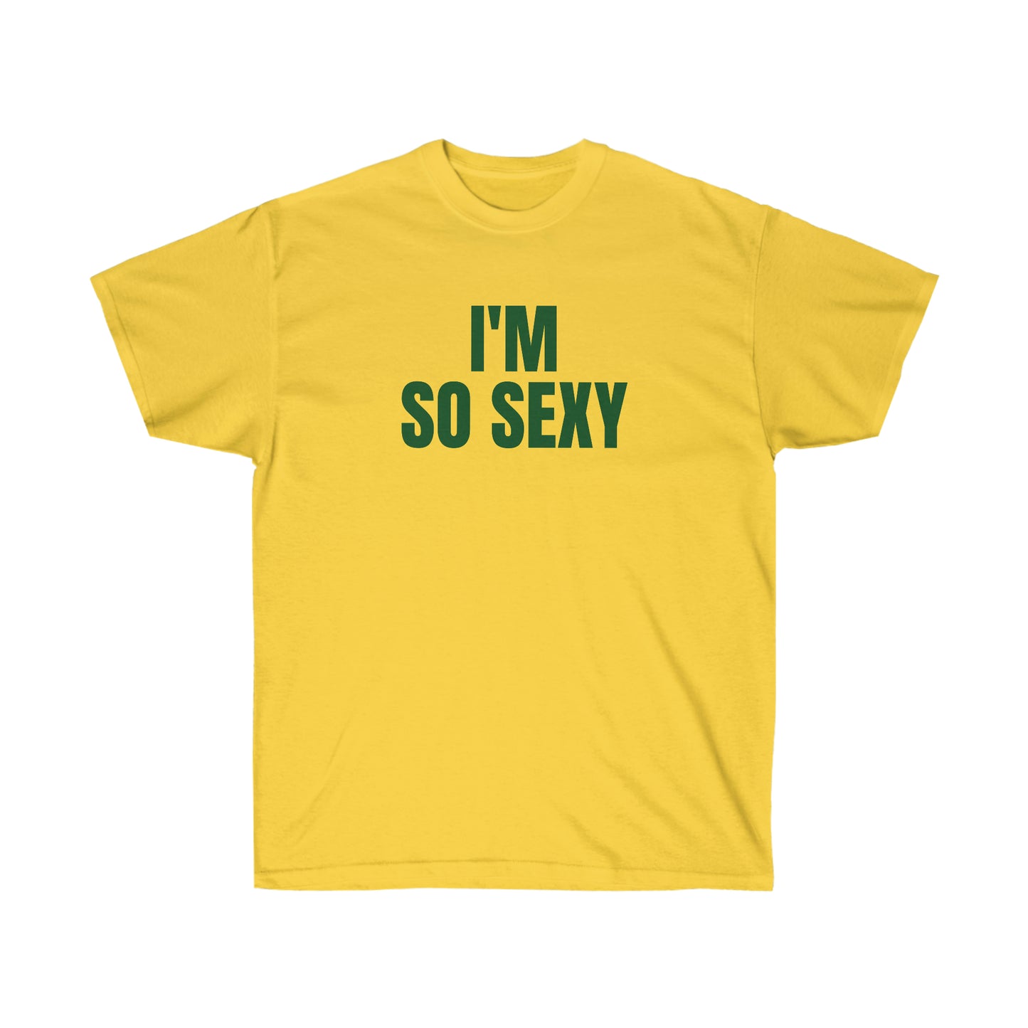 I'M SO SEXY TEE