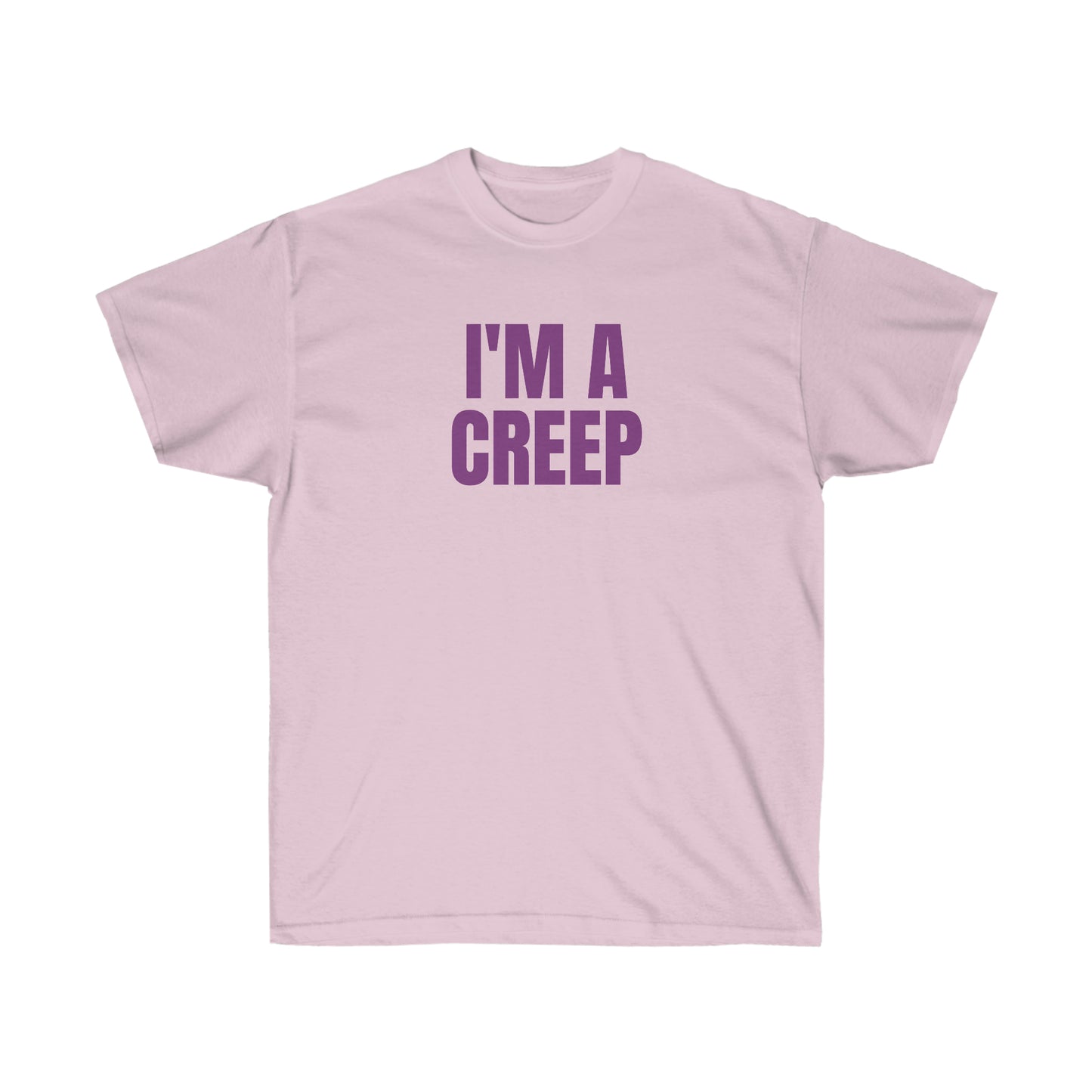 I'M A CREEP TEE