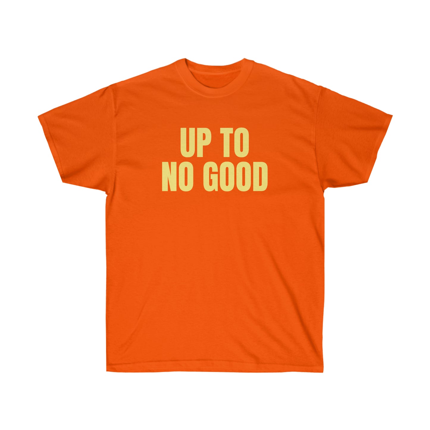 UP TO NO GOOD TEE