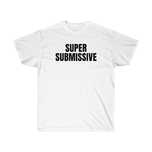 SUPER SUBMISSIVE TEE