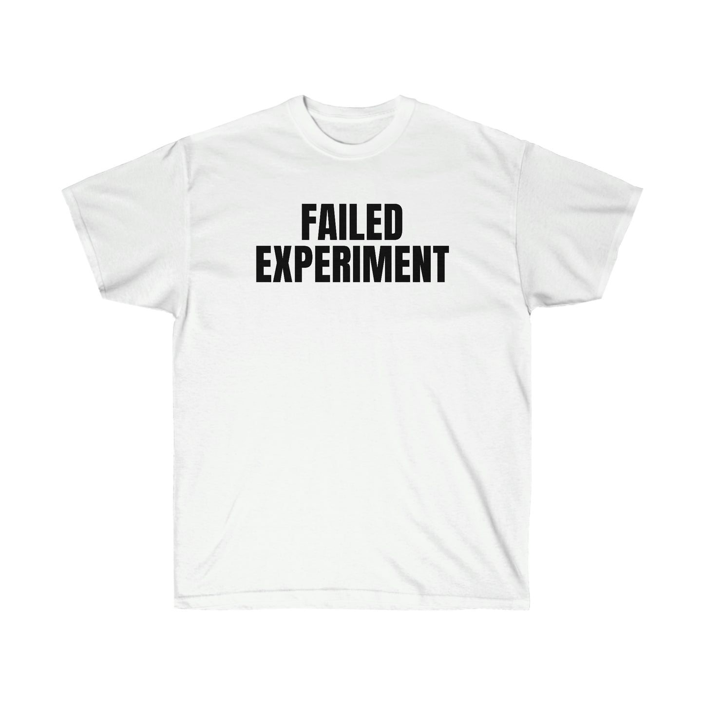 FAILED EXPERIMENT TEE