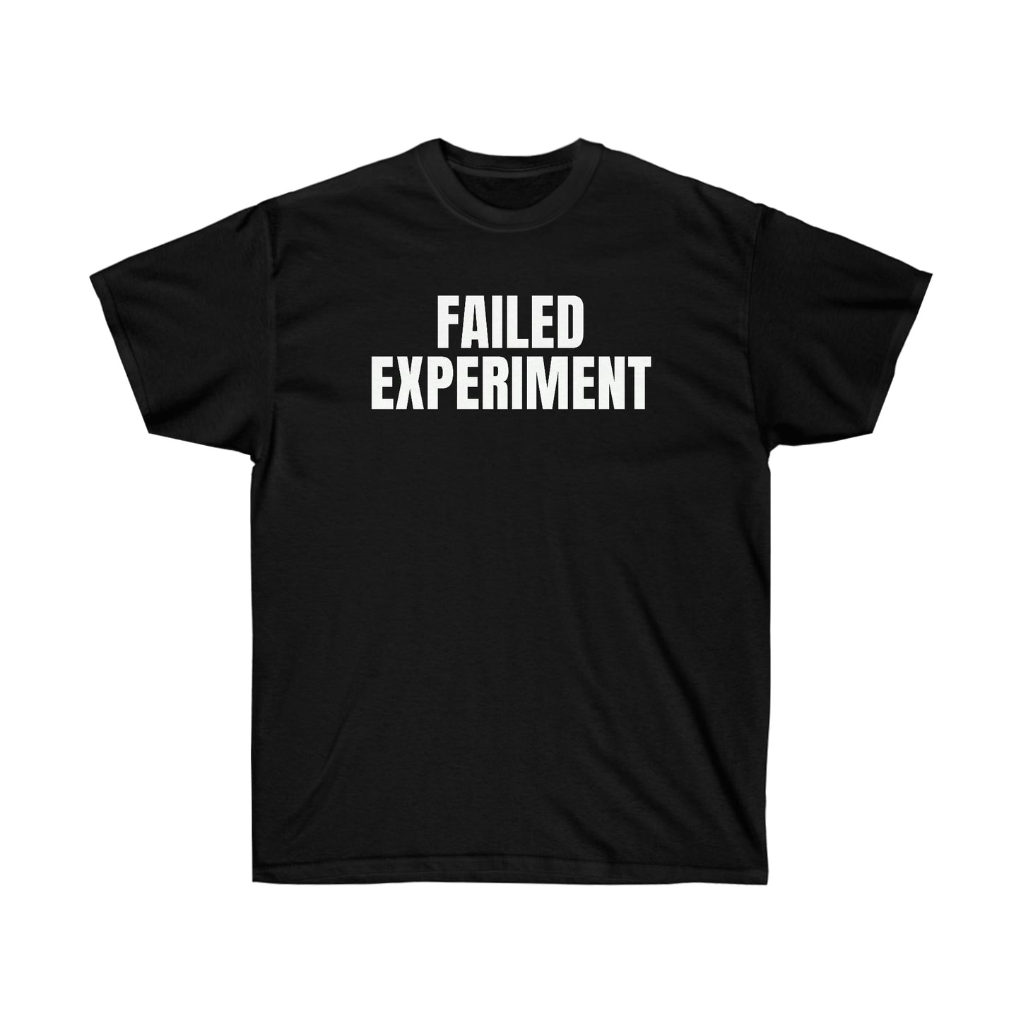 FAILED EXPERIMENT TEE