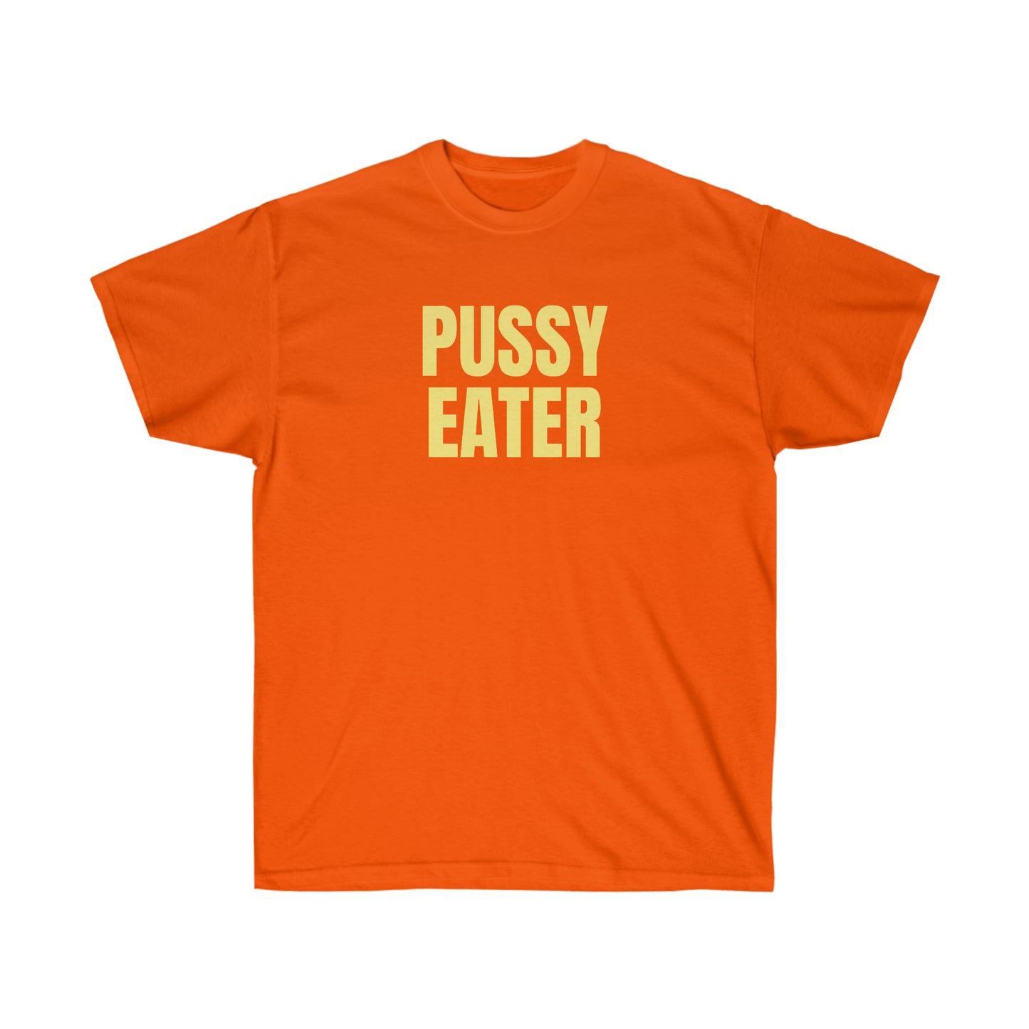 PUSSY EATER TEE