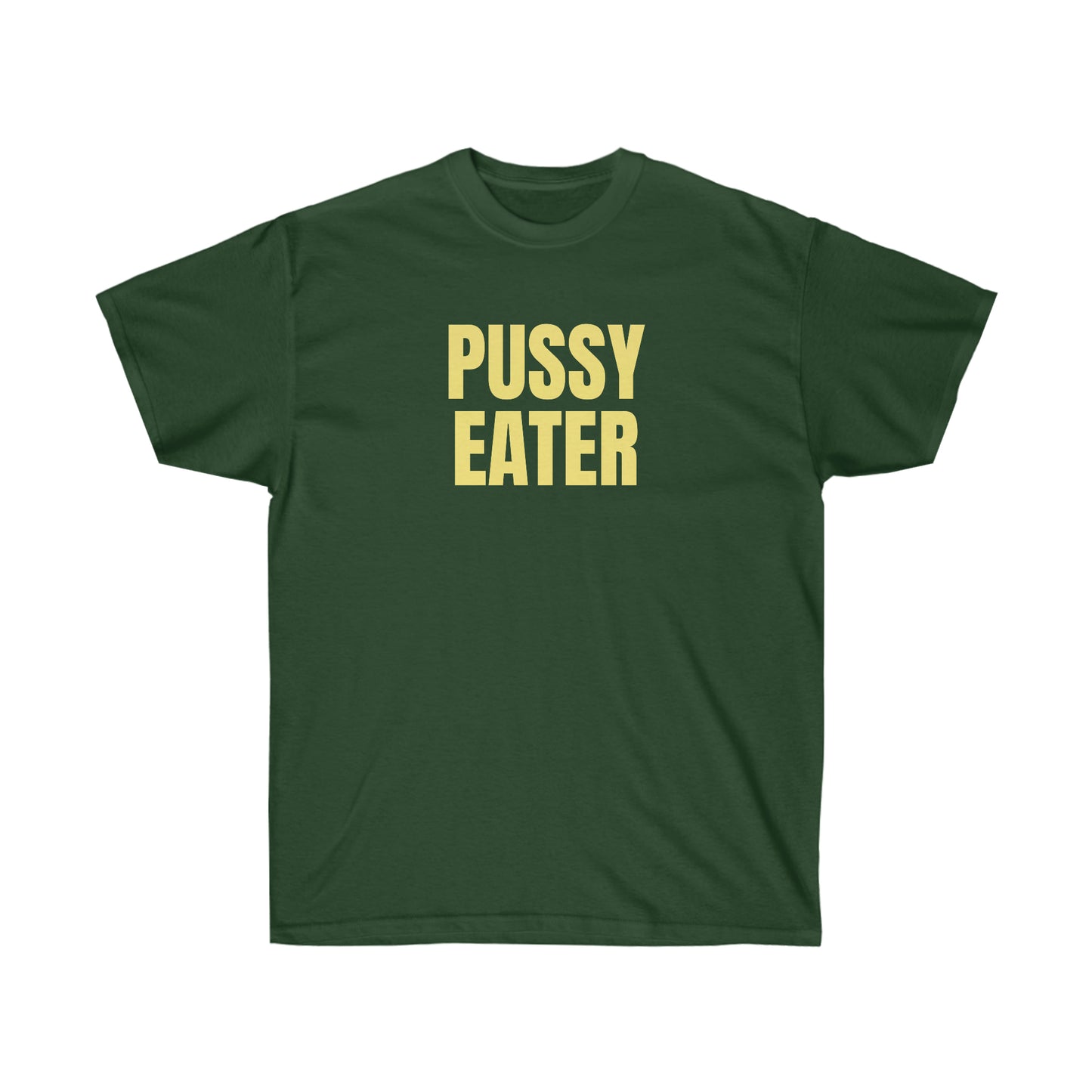 PUSSY EATER TEE