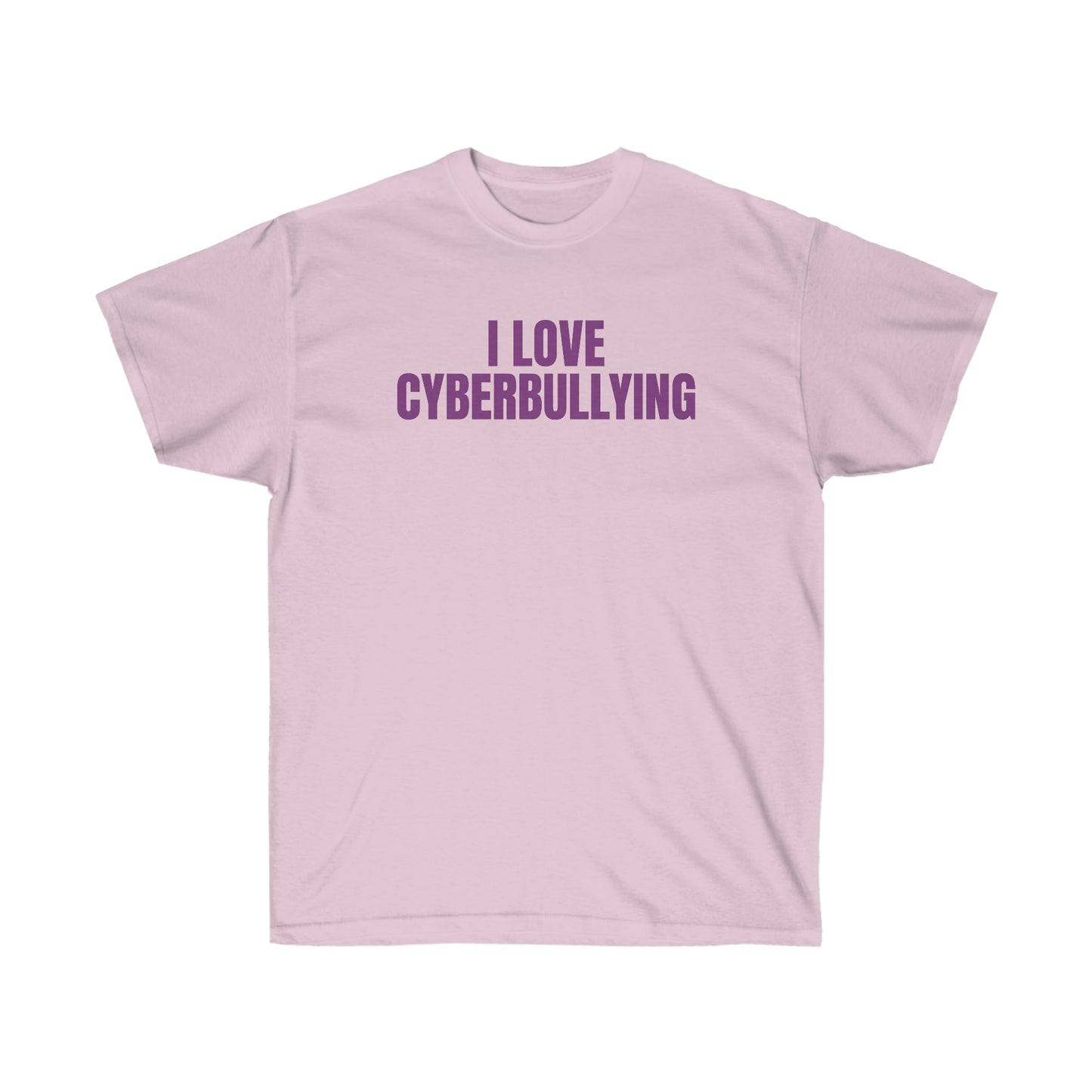 I LOVE CYBERBULLYING TEE