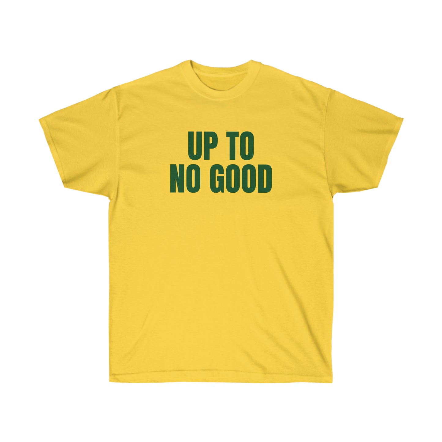 UP TO NO GOOD TEE