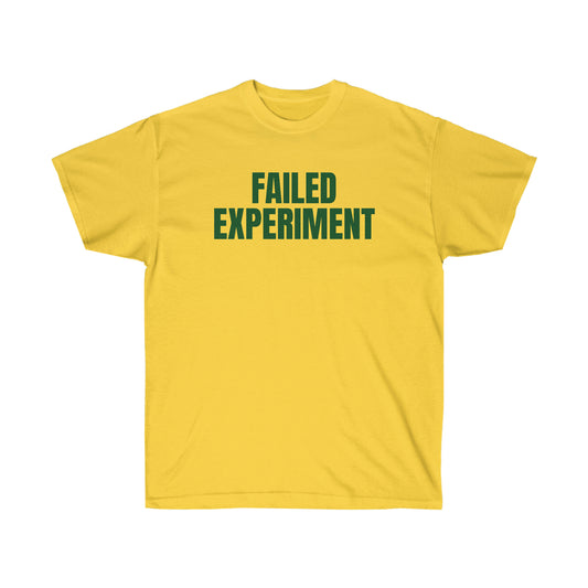 FAILED EXPERIMENT TEE