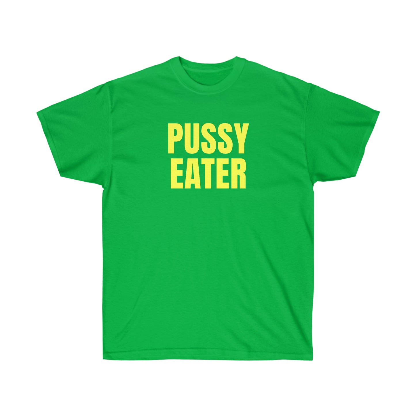 PUSSY EATER TEE