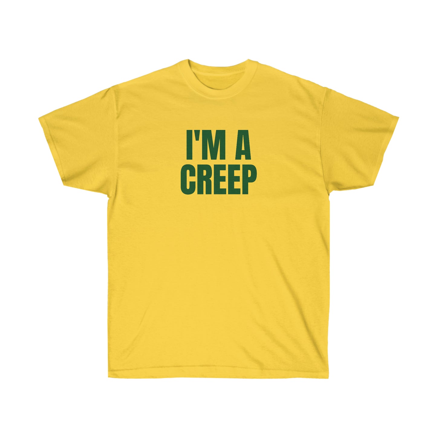 I'M A CREEP TEE