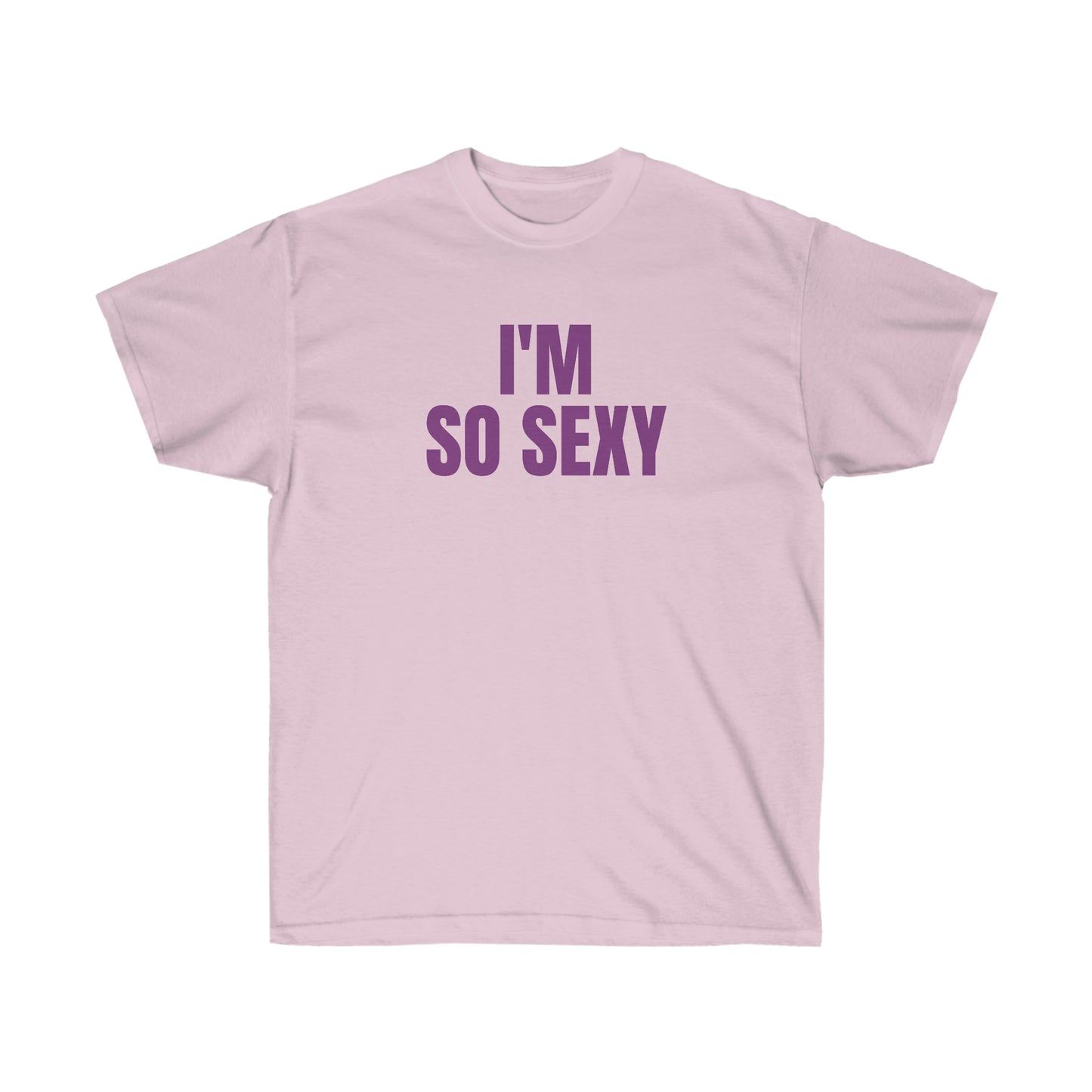 I'M SO SEXY TEE